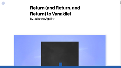 Screenshot of a website with a headline that reads Return and return and return to Vanadiel by Julianne Aguilar